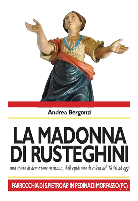 La storia del miracolo della Madonna di Rusteghini nel libro di Andrea Bergonzi